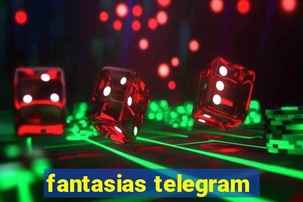 fantasias telegram